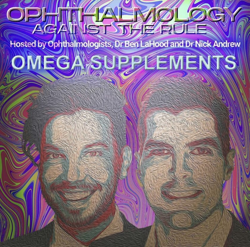 Ophthalmology Against the Rule Podcast - Omega Supplements